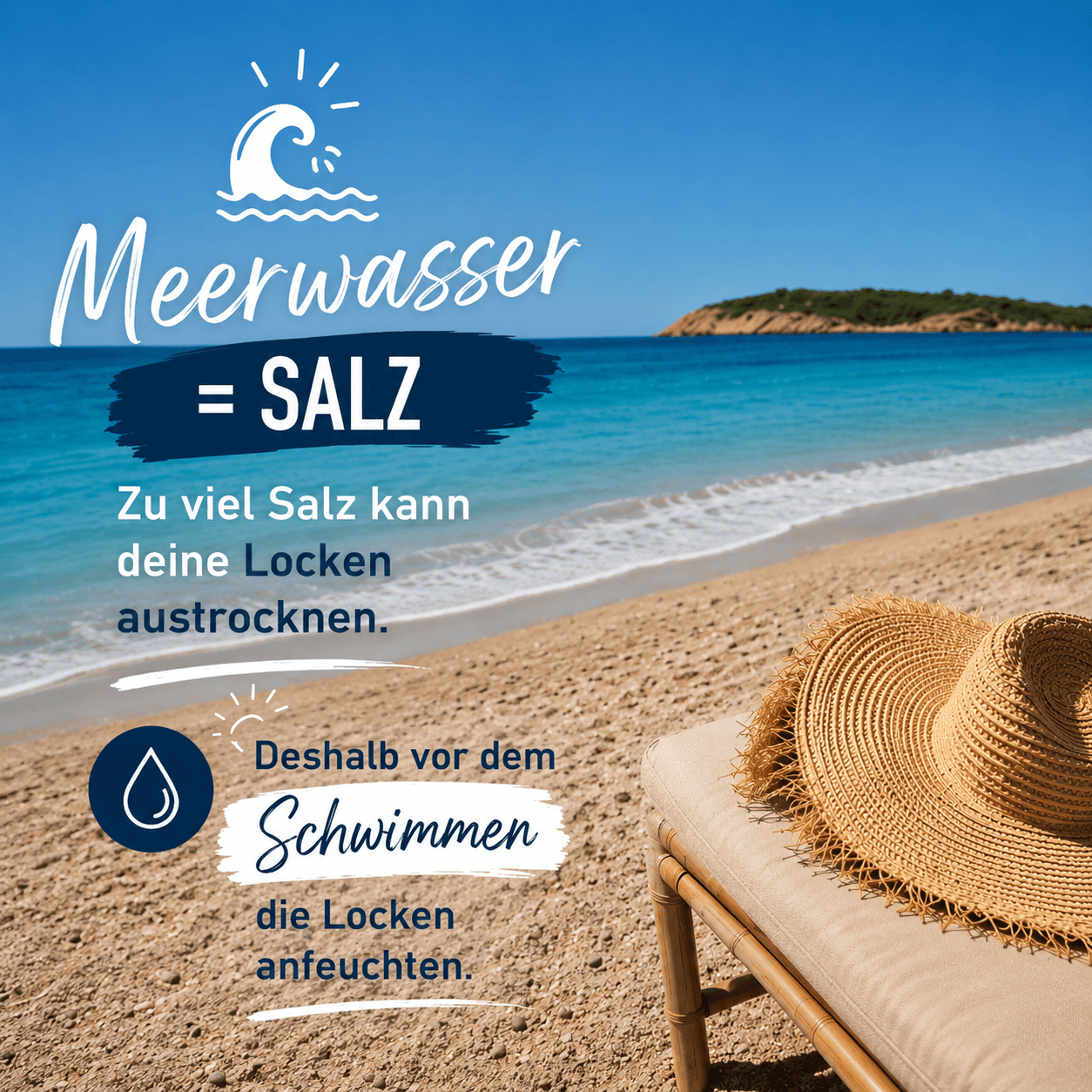 Meerwasser mit Salz kann Naturlocken austrocknen. Locken vor dem Schwimmen mit klarem Wasser anfeuchten.